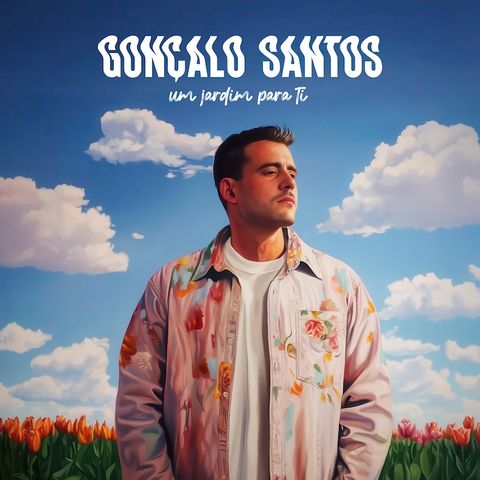Um Jardim Para Ti — Gonçalo Santos