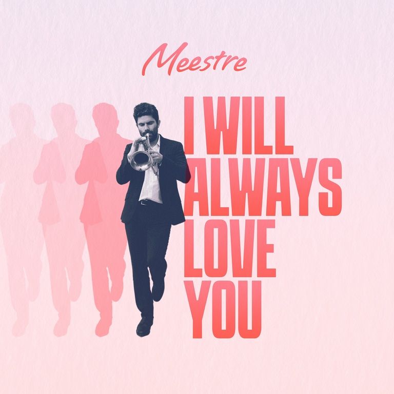 I Will Always Love You — Meestre