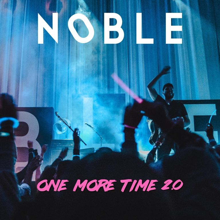One More Time 2.0 — Noble
